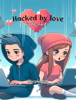cover image of Hacked by love